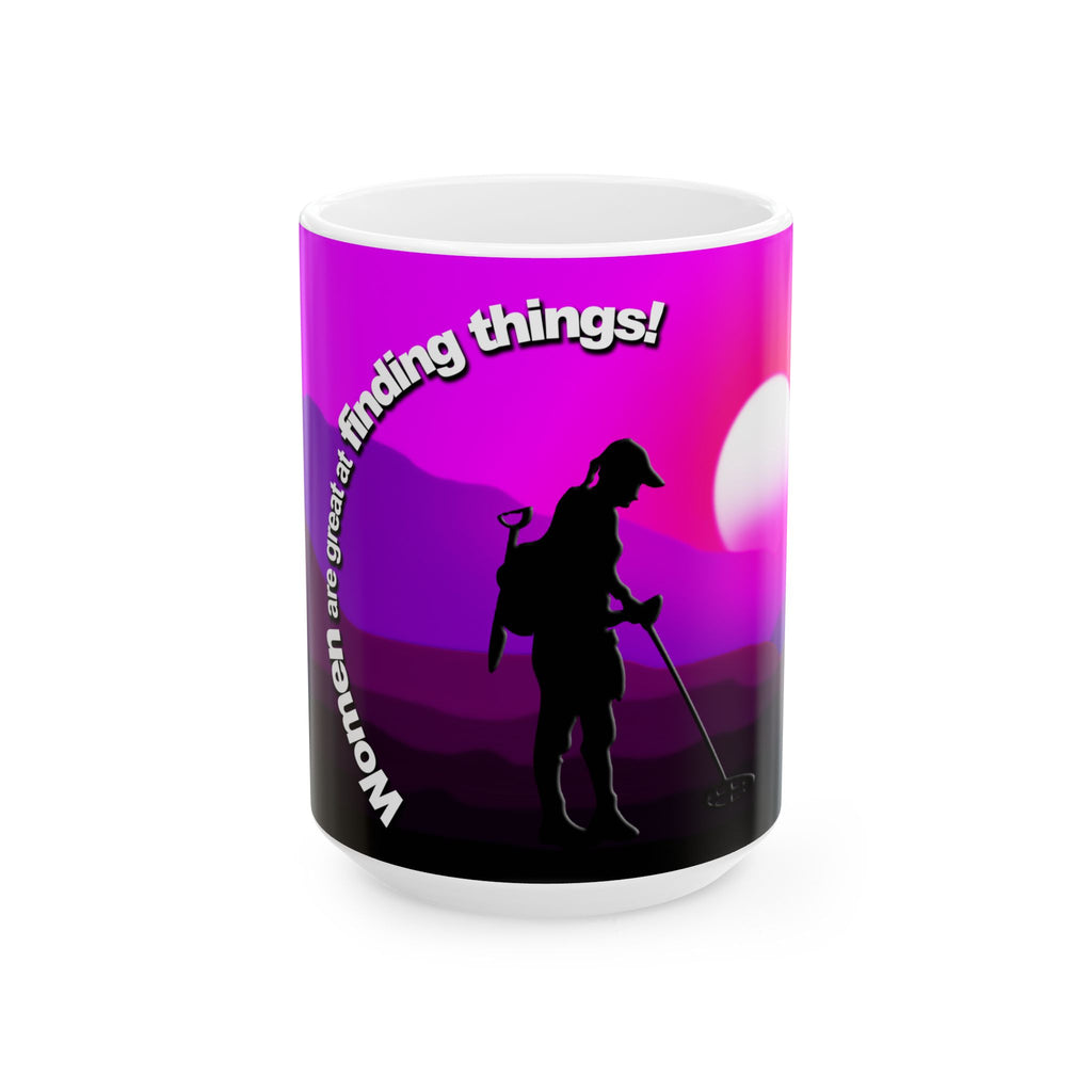 Purple Sunset Women Are Great At Finding Things. 15 ounce Ceramic Mug