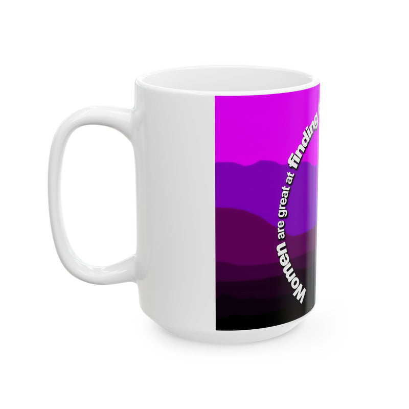 Purple Sunset Women Are Great At Finding Things. 15 ounce Ceramic Mug