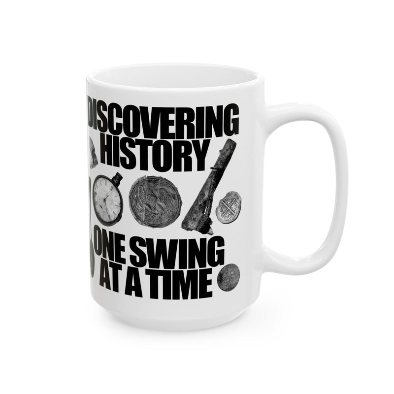 15 ounce Ceramic Mug - Monochrome Relic "Discovering History One Swing at a Time. FREE SHIPPING