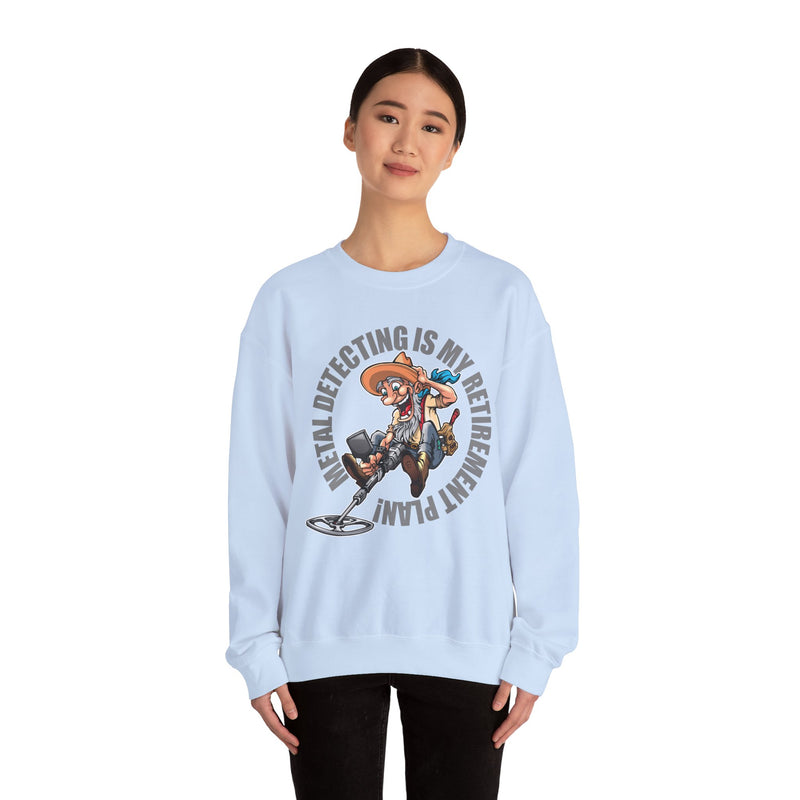 Retirement Plan Heavy Blend Crewneck Sweatshirt - Prospector Graphic - "Metal Detecting Is My Retirement Plan!" sku: 09