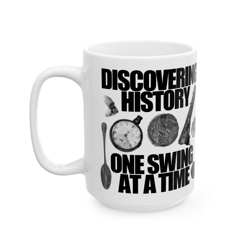 15 ounce Ceramic Mug - Monochrome Relic "Discovering History One Swing at a Time. FREE SHIPPING