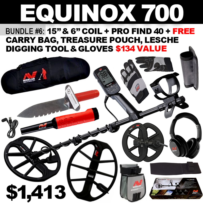 Bundle #6: Equinox 700 includes WHP + 15” & 6" Coils + Pro Find 40. FREE Minelab Carry Bag, Minelab Treasure Pouch, Minelab Gloves,  & Lesche Digging Knife ($137.49 Value)