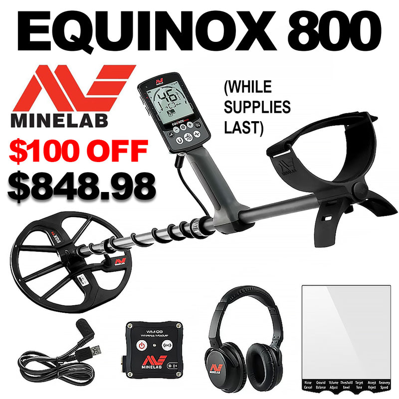 $100 DISCOUNT while supplies last.  Minelab Equinox 800 Metal Detector