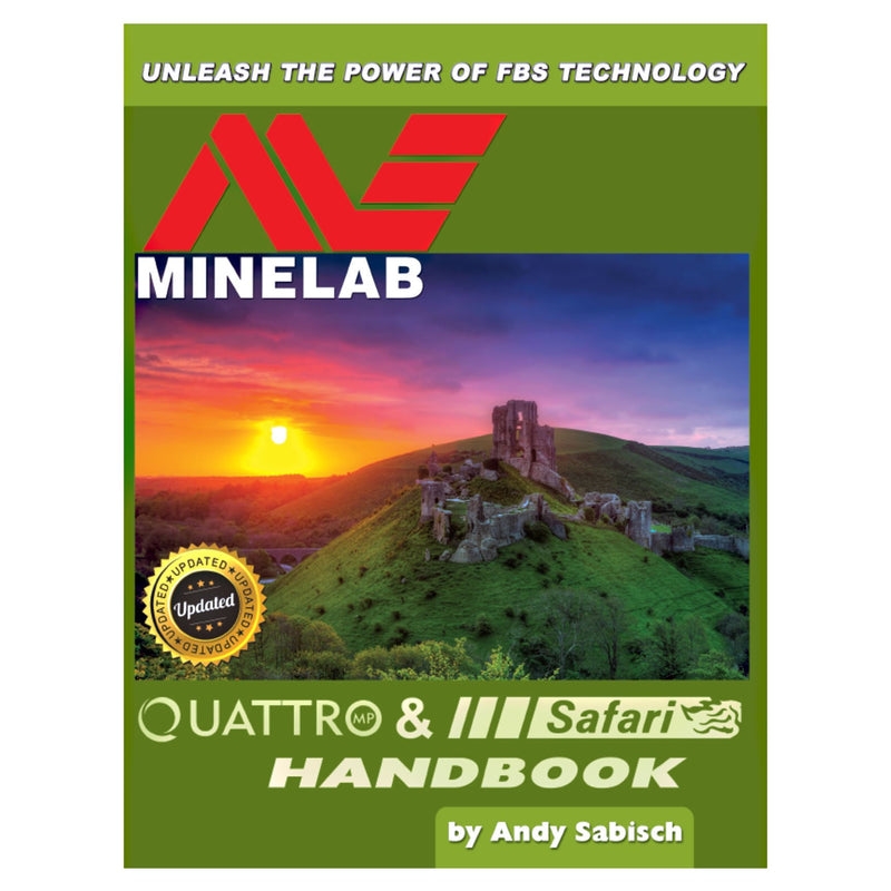 Minelab Quattro and Safari Handbook By Andy Sabisch