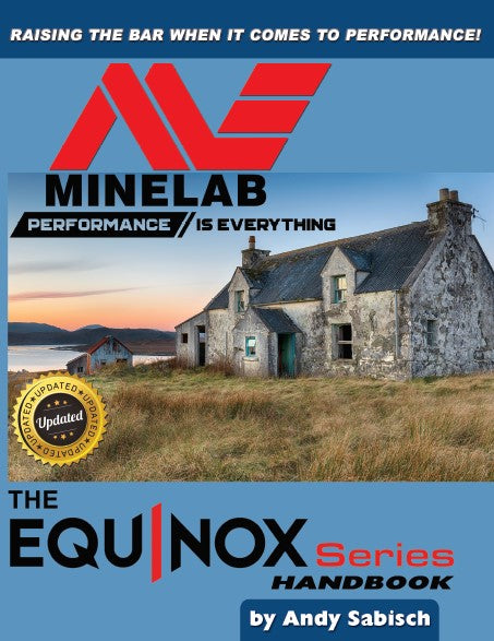 The Minelab Equinox Handbook by Andy Sabisch – Updated Edition